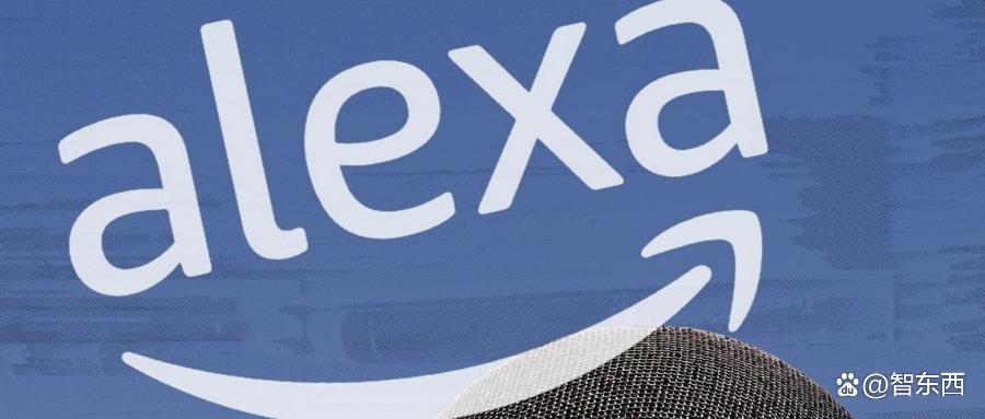 亚马逊新版Alexa“换脑”，被曝因内部管理混乱，将延迟推出
